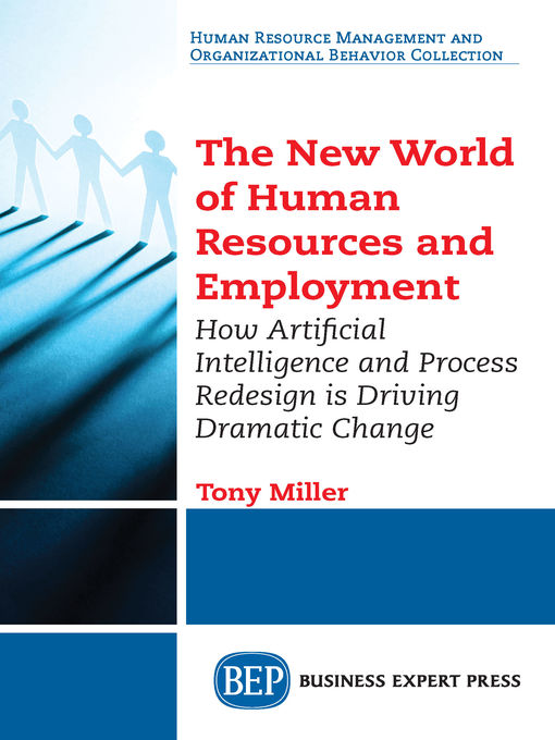 Title details for The New World of Human Resources and Employment by Tony Miller - Available